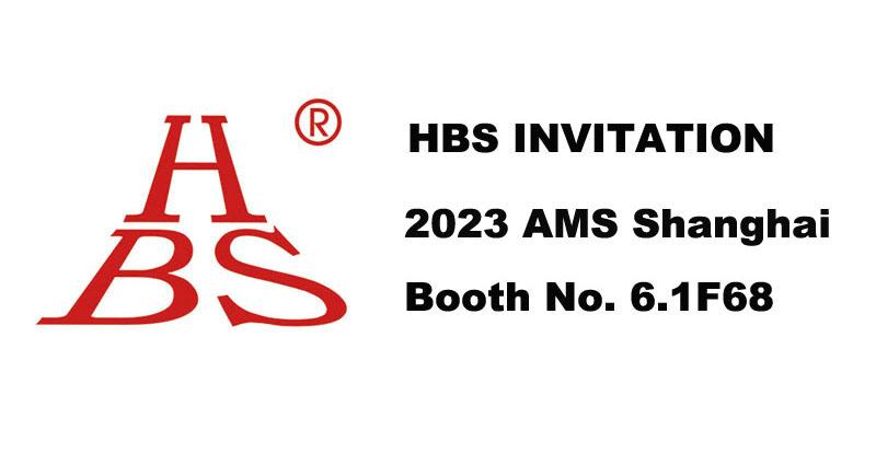 Invitation | HBS Invites You To Attend AMS Shanghai 2023